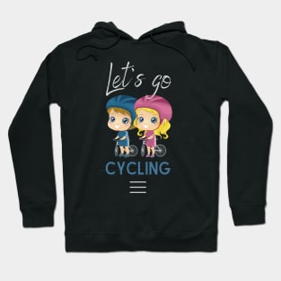 Let's go cycling Hoodie